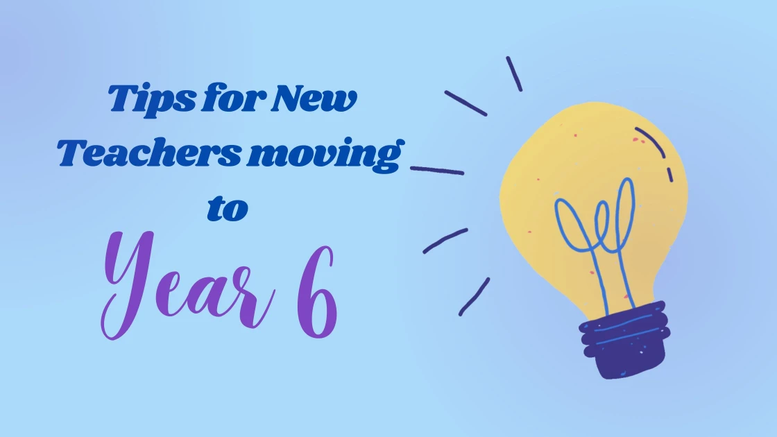 Smooth Transitions: Survival Tips for New Teachers Moving to Year 6