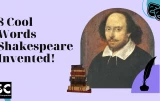 Eight cool words Shakespeare Invented!