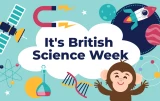 Five Teaching Resources to use during British Science Week